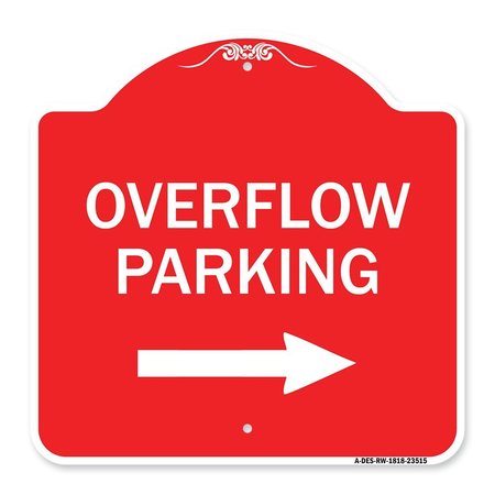 SIGNMISSION Overflow Parking with Right Arrow, Red & White Aluminum Architectural Sign, 18" x 18", RW-1818-23515 A-DES-RW-1818-23515